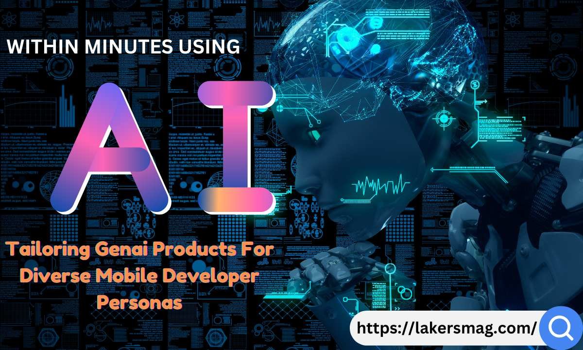 Tailoring Genai Products For Diverse Mobile Developer Personas