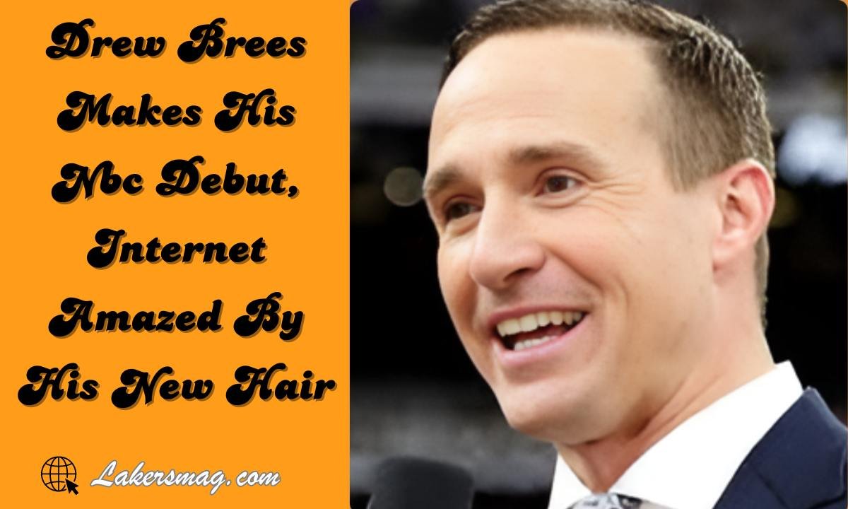 Drew Brees Makes His Nbc Debut, Internet Amazed By His New Hair