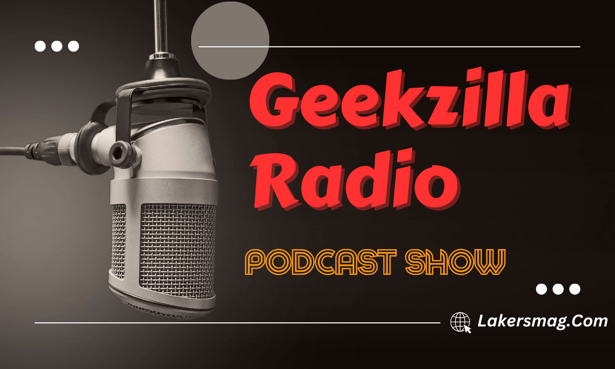 Geekzilla Radio: The Premier Podcast For Geek Culture Enthusiasts